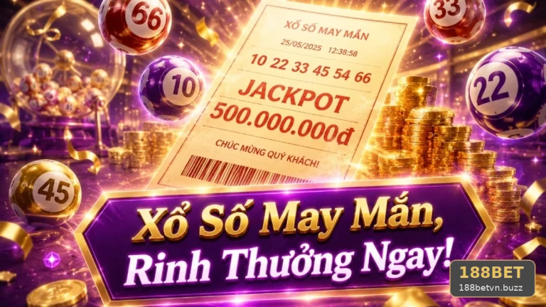 Xổ Số 188BET Tại 188betvn.buzz: Đọc Cấu Trúc Giải Thưởng Và Điều Kiện Nhận Thưởng Để Kiểm Soát Ngân Sách — Góc Kiểm Chứng Theo Tên Miền